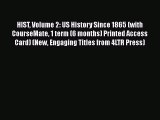 [PDF Download] HIST Volume 2: US History Since 1865 (with CourseMate 1 term (6 months) Printed