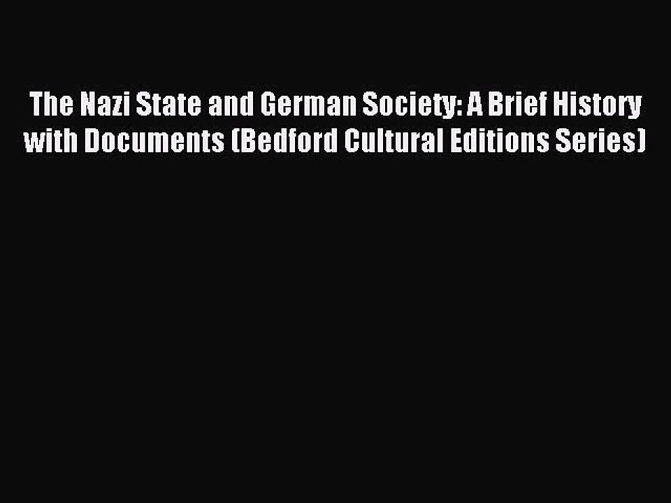 (PDF Download) The Nazi State and German Society: A Brief History with Documents (Bedford Cultural