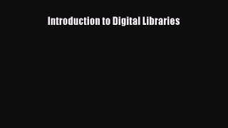 [PDF Download] Introduction to Digital Libraries [PDF] Full Ebook