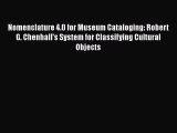 [PDF Download] Nomenclature 4.0 for Museum Cataloging: Robert G. Chenhall's System for Classifying
