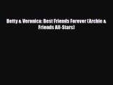 [PDF Download] Betty & Veronica: Best Friends Forever (Archie & Friends All-Stars) [Download]