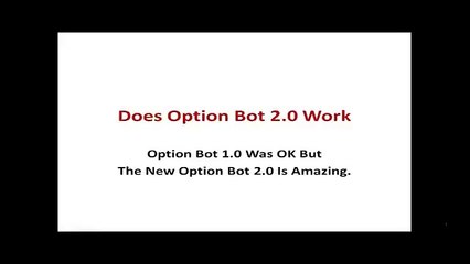 Option Bot 2 0 Review Does Option Bot 2 0 Really Work Or Is It Just Another Binary Option Scam