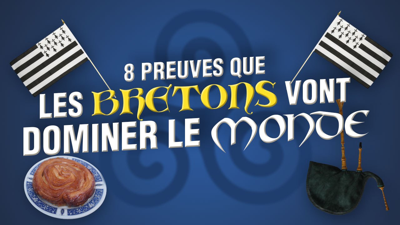 Top 8 des preuves que les bretons vont dominer le monde