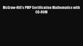 [PDF Download] McGraw-Hill's PMP Certification Mathematics with CD-ROM [Download] Online