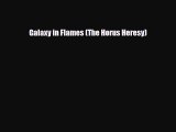 [PDF Download] Galaxy in Flames (The Horus Heresy) [PDF] Full Ebook