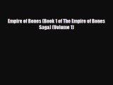 [PDF Download] Empire of Bones (Book 1 of The Empire of Bones Saga) (Volume 1) [Read] Full