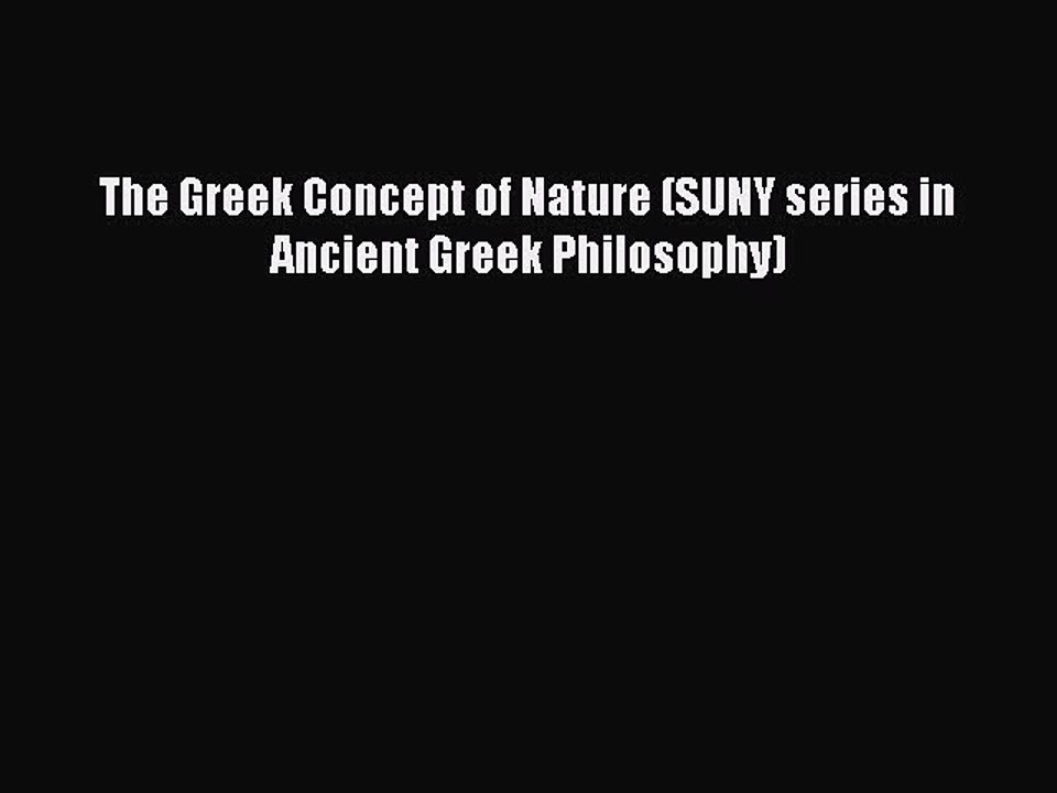 [PDF Download] The Greek Concept of Nature (SUNY series in Ancient Greek Philosophy) [Download]
