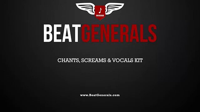Beat Generals Chants, Screams & Vocals Kit