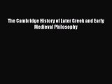 [PDF Download] The Cambridge History of Later Greek and Early Medieval Philosophy [Read] Full