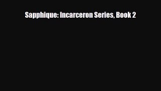 [PDF Download] Sapphique: Incarceron Series Book 2 [Read] Full Ebook