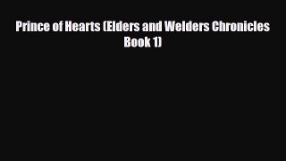 [PDF Download] Prince of Hearts (Elders and Welders Chronicles Book 1) [Read] Full Ebook