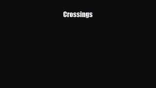 [PDF Download] Crossings [Download] Full Ebook