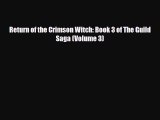 [PDF Download] Return of the Crimson Witch: Book 3 of The Guild Saga (Volume 3) [PDF] Full