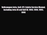 [PDF Download] Volkswagen Jetta Golf GTI Cabrio Service Manual Including Jetta III and Golf