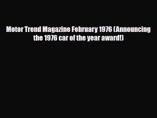 [PDF Download] Motor Trend Magazine February 1976 (Announcing the 1976 car of the year award!)