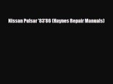 [PDF Download] Nissan Pulsar '83'86 (Haynes Repair Manuals) [PDF] Online