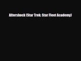 [PDF Download] Aftershock (Star Trek: Star Fleet Academy) [PDF] Online
