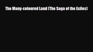 [PDF Download] The Many-coloured Land (The Saga of the Exiles) [Read] Online