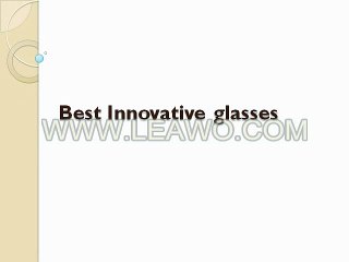 Best Innovative glasses