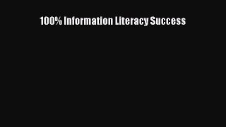 [PDF Download] 100% Information Literacy Success [Download] Full Ebook