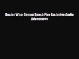 [PDF Download] Doctor Who: Demon Quest: Five Exclusive Audio Adventures [Read] Full Ebook