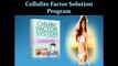 Cellulite Factor Solution Program   How To Lose Cellulite