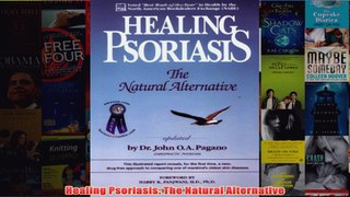 Download PDF  Healing Psoriasis The Natural Alternative FULL FREE