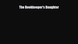 [PDF Download] The Bookkeeper's Daughter [Read] Online