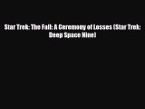 [PDF Download] Star Trek: The Fall: A Ceremony of Losses (Star Trek: Deep Space Nine) [Read]