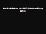 [PDF Download] Novi V-8 Indy Cars 1941-1965 (Ludvigsen Library Series) [Download] Online