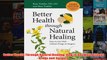 Download PDF  Better Health Through Natural Healing How to Get Well without Drugs and Surgery FULL FREE
