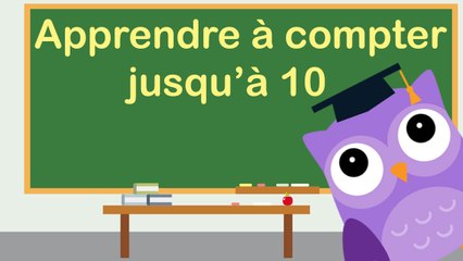 Apprendre à compter jusqu'à 10 avec OLI la chouette / Learn to count to 10 in french with OLI