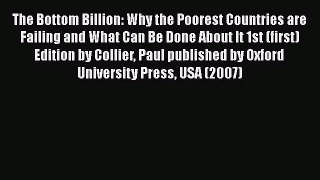 [PDF Download] The Bottom Billion: Why the Poorest Countries are Failing and What Can Be Done