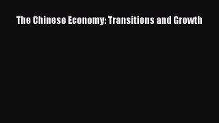 [PDF Download] The Chinese Economy: Transitions and Growth [Read] Full Ebook