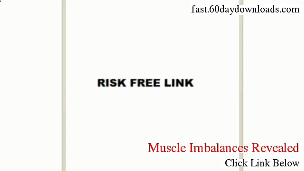 Muscle Imbalances Revealed Download it Free of Risk - IT IS NOT A SCAM
