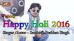 Holi 2016 || Wishing Happy Holi 2016 by Singer-Actor Sandeep Prabhat Singh-HD Video || Bhojpuri Holi || Bhojpuri on dailymotion
