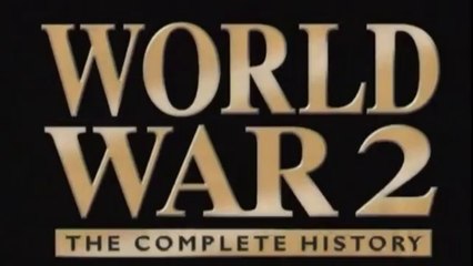 WWII The Complete History Episode 12 of 13