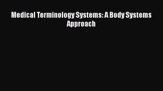 [Téléchargement PDF] Medical Terminology Systems: A Body Systems Approach [Lire] En ligne