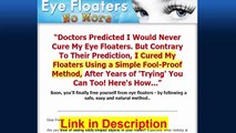 Eye Floaters No More Review - You'll finally free yourself from eye floaters