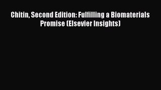 Chitin Second Edition: Fulfilling a Biomaterials Promise (Elsevier Insights)  PDF Download