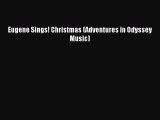 (PDF Download) Eugene Sings! Christmas (Adventures in Odyssey Music) Download