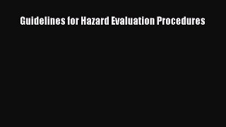Guidelines for Hazard Evaluation Procedures Free Download Book