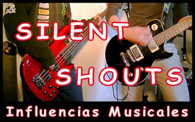 Silent Shouts: Influencias Musicales