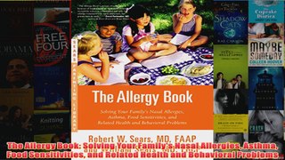 Download PDF  The Allergy Book Solving Your Familys Nasal Allergies Asthma Food Sensitivities and FULL FREE