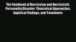 The Handbook of Narcissism and Narcissistic Personality Disorder: Theoretical Approaches Empirical