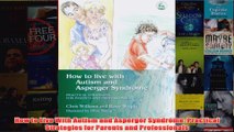 Download PDF  How to Live With Autism and Asperger Syndrome Practical Strategies for Parents and FULL FREE