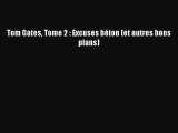 [PDF Télécharger] Tom Gates Tome 2 : Excuses béton (et autres bons plans) [Télécharger] Complet