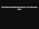 (PDF Download) A Woodland Wedding (Owl Diaries #3): A Branches Book Download