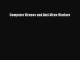 Computer Viruses and Anti-Virus Warfare  Read Online Book