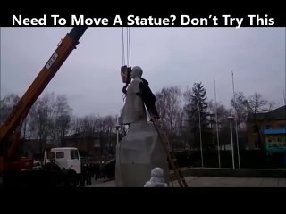 Need to move a statue... don't try this